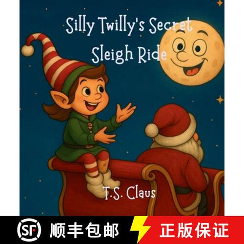 【3-4周达】精装 Silly Twilly's Secret Sleigh Ride [9798999203311]