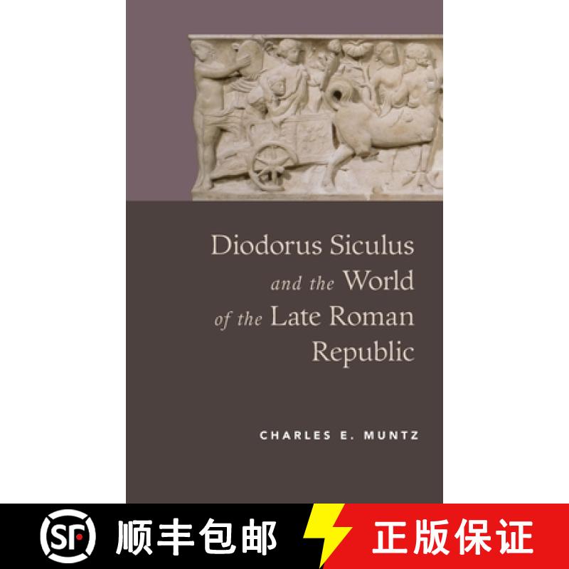 【3-4周达】Diodorus Siculus and the World of the Late Roman Republic [9780190498726]