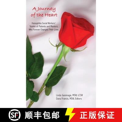 【3-4周达】A Journey of the Heart: Hemophilia Social Workers' Stories of Patients and Mentors Who For... [9781935530800]