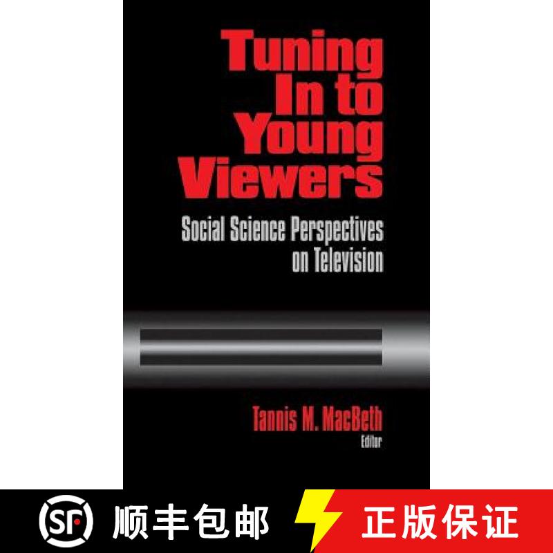 【3-4周达】Tuning In to Young Viewers: Social Science Perspectives on Television [9780803958258]