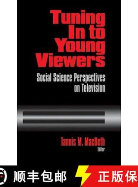 【3-4周达】Tuning In to Young Viewers: Social Science Perspectives on Television [9780803958258]