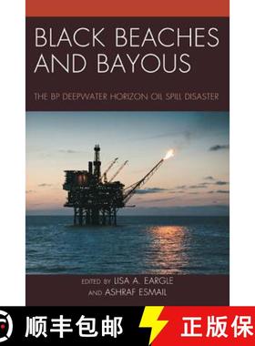 预订 Black Beaches and Bayous : The BP Deepwater Horizon Oil Spill Disaster [9780761859789]