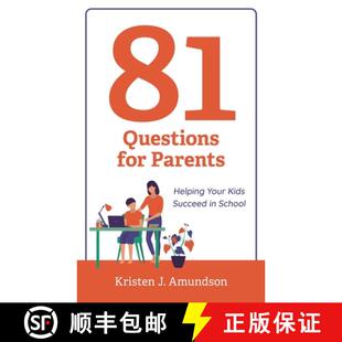 【3-4周达】81 Questions for Parents : Helping Your Kids Succeed in School [9781475859348]