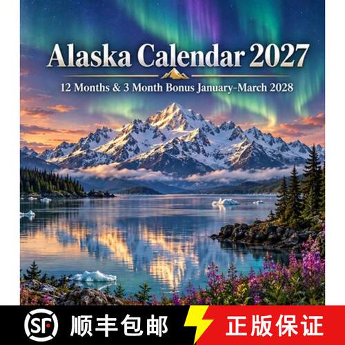 【3-4周达】Alaska Calendar 2027:  12 Months & 3 Month Bonus January-March 2028 [9788493430726]