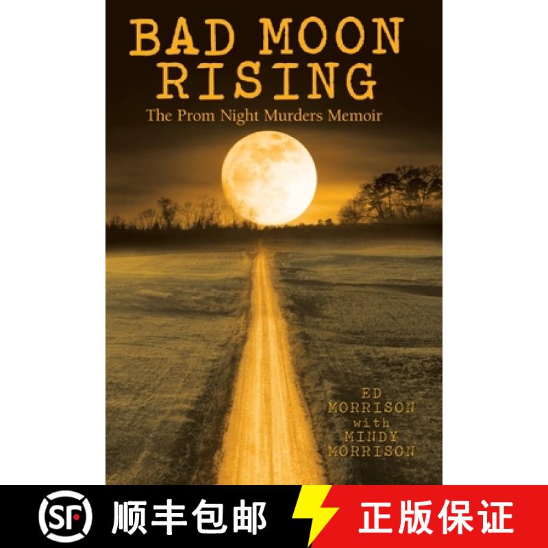 【2-3周达】Bad Moon Rising: The Prom Night Murders Memoir [9781480878273]