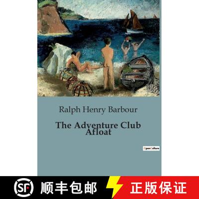 【3-4周达】The Adventure Club Afloat: A Nautical Adventure of Youthful Aspirations [9791041950249]