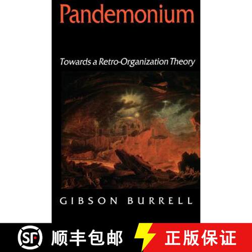 【3-4周达】Pandemonium: Towards a Retro-Organization Theory [9780803977778]