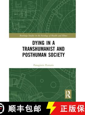 预订 Dying in a Transhumanist and Posthuman Society [9780367542177]
