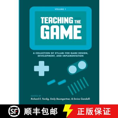 【3-4周达】Teaching the Game: A collection of syllabi for game design, development, and implementatio... [9781667186078]