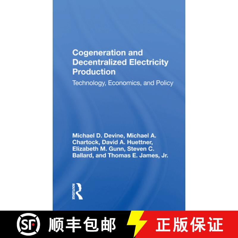 【3-4周达】Cogeneration and Decentralized Electricity Production: Technology, Economics, and Policy [9780367162757]