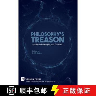 【3-4周达】Philosophy's Treason: Studies in Philosophy and Translation [9781622735068]