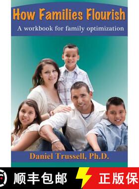 预订 How Families Flourish: A Workbook for Family Optimization [9780615982878]