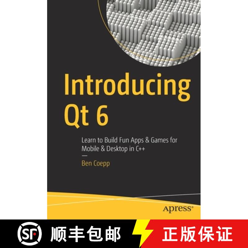 【3-4周达】Introducing Qt 6 : Learn to Build Fun Apps & Games for Mobile & Desktop in C++ [9781484274897]