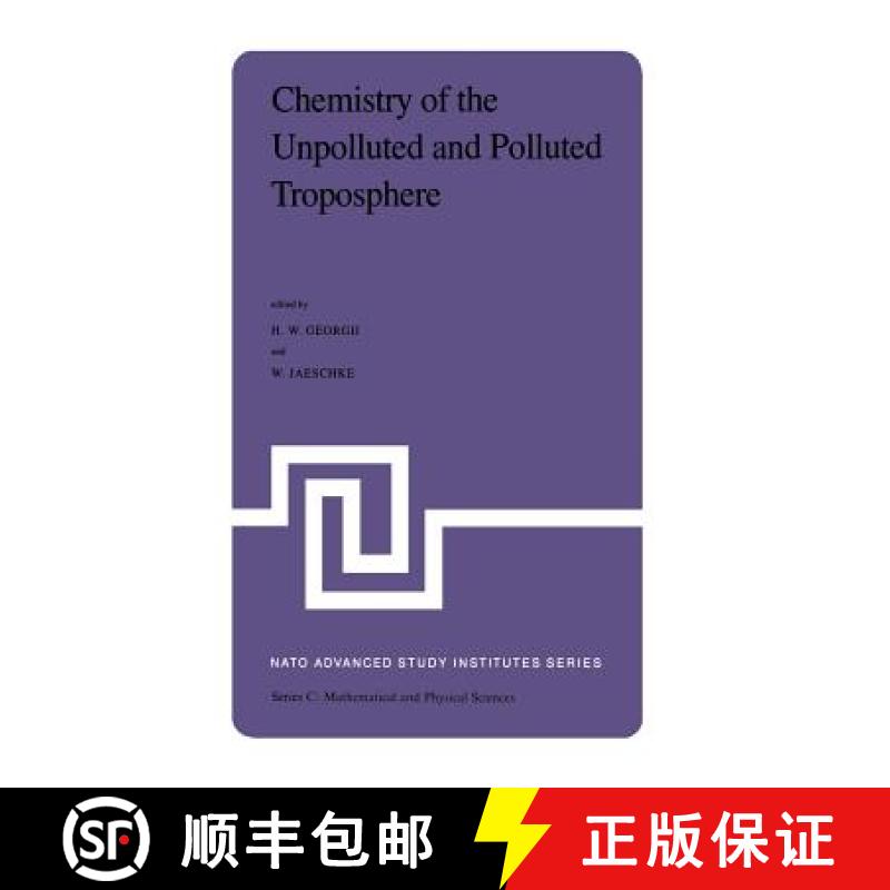 【3-4周达】Chemistry of the Unpolluted and Polluted Troposphere: Proceedings of the NATO Advanced Stu... [9789400979208]