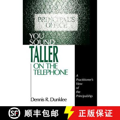 【3-4周达】You Sound Taller on the Telephone: A Practitioner′s View of the Principalship [9780803968509]