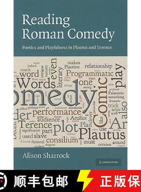 【3-4周达】Reading Roman Comedy: Poetics and Playfulness in Plautus and Terence - Reading Roman Comed... [9780521761819]