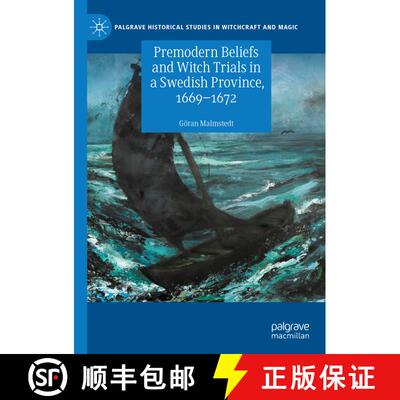 【3-4周达】精装 Premodern Beliefs and Witch Trials in a Swedish Province, 1669-1672 [9783030761196]