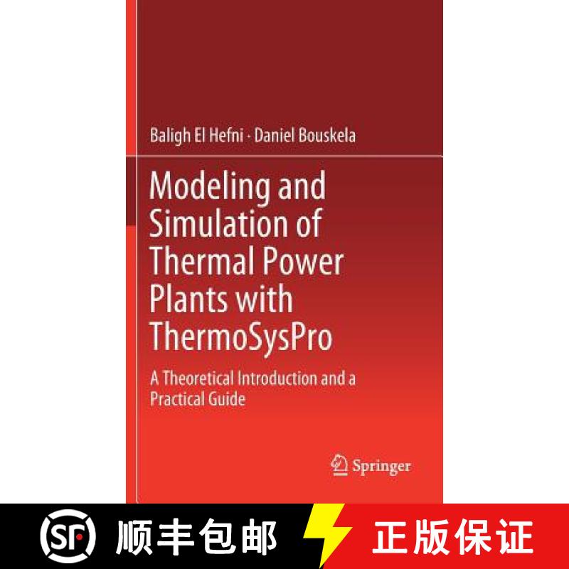 【3-4周达】Modeling and Simulation of Thermal Power Plants with ThermoSysPro : A Theoretical Introduc... [9783030051044]