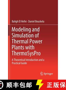 【3-4周达】Modeling and Simulation of Thermal Power Plants with ThermoSysPro : A Theoretical Introduc... [9783030051044]