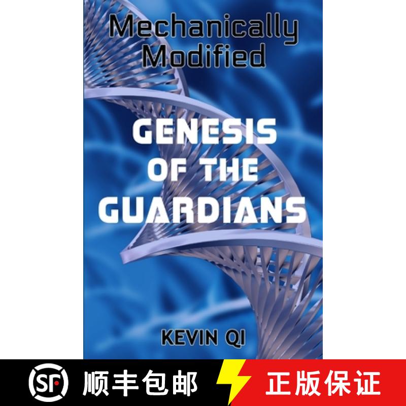 【2-3周达】Mechanically Modified: Genesis of the Guardians [9781365325205]