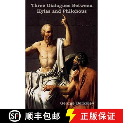 【3-4周达】Three Dialogues Between Hylas and Philonous (in Opposition to Skeptics and Atheists) [9781604441666]