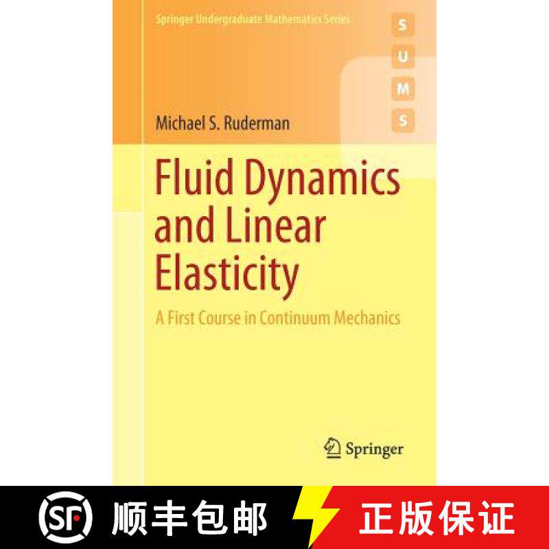 【3-4周达】Fluid Dynamics and Linear Elasticity : A First Course in Continuum Mechanics [9783030192969]