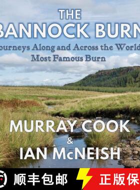 【3-4周达】The Bannock Burn: Journeys Along and Across the World's Most Famous Burn [9781739854331]