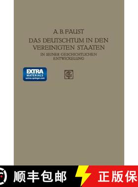 【3-4周达】Das Deutschtum in Den Vereinigten Staaten: In Seiner Geschichtlichen Entwickelung [9783663156109]