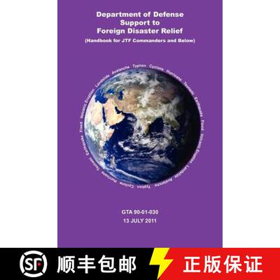 【3-4周达】Department of Defense Support to Foreign Disaster Relief (Handbook for Jtf Commanders and ... [9781782660064]