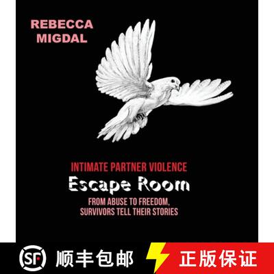【3-4周达】Intimate Partner Violence Escape Room: From abuse to freedom, survivors tell their stories [9780997107173]