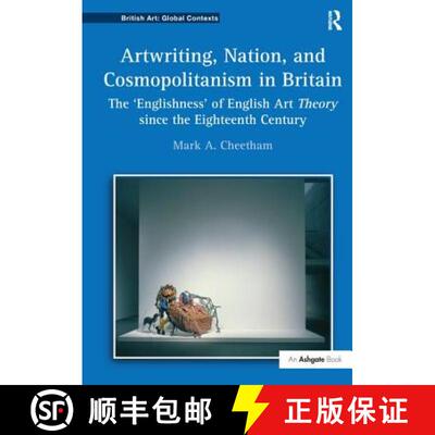 【3-4周达】Artwriting, Nation, and Cosmopolitanism in Britain : The 'Englishness' of English Art Theo... [9781138254534]