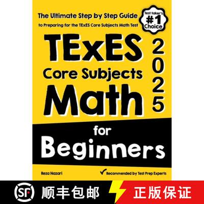 【3-4周达】TExES Core Subjects EC-6 Math for Beginners: The Ultimate Step by Step Guide to Preparing ... [9781646129577]