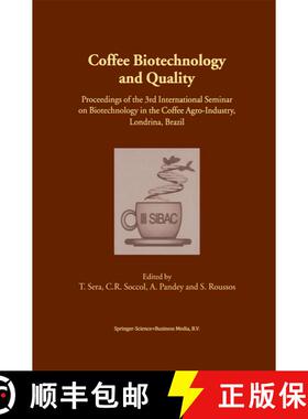 【3-4周达】Coffee Biotechnology and Quality: Proceedings of the 3rd International Seminar on Biotechn... [9780792365822]