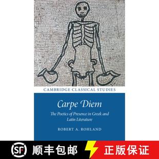 Diem and Literature Carpe 4周达 Poetics 9781009018555 Latin Greek The Presence