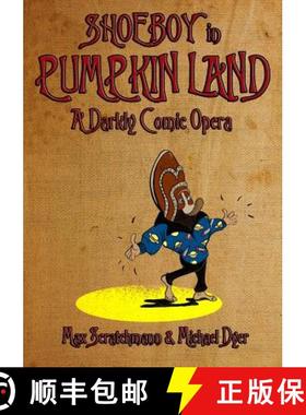 【3-4周达】Shoeboy in Pumpkin Land (Libretto) [9781326147648]