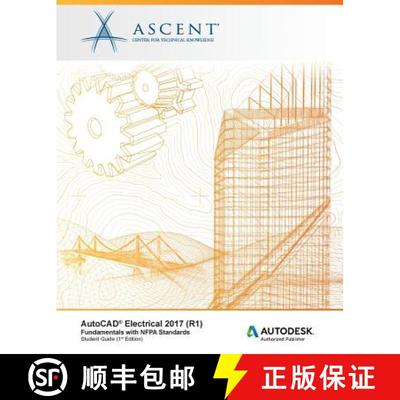 【3-4周达】AutoCAD Electrical 2017 (R1): Fundamentals with NFPA Standards: Autodesk Authorized Publisher [9781943184323]