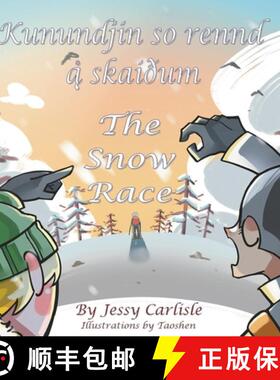 【3-4周达】The Snow Race (Kunundjin so rennd ą̊ skaiðum): The Legend of a Skiing King (Sägn&#... [9781922758033]