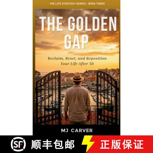 【3-4周达】The Golden Gap: Reclaim, Reset, and Reposition Your Life After 50 [9798995424543]