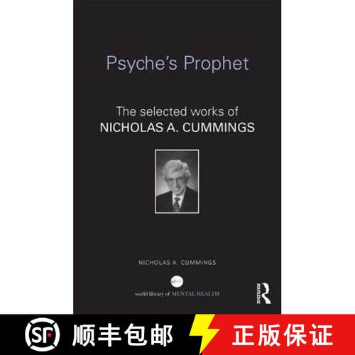 【3-4周达】精装 Psyche's Prophet : The Selected Writings of Nicholas A. Cummings [9781138795020]
