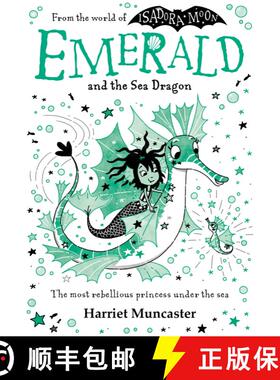 【3-4周达】Emerald and the Sea Dragon: Mermaids and magic from the bestselling creator of Isadora Moon! [9781382073004]