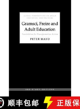 预订 Gramsci, Freire and Adult Education: Possibilities for Transformative Action [9781856496148]