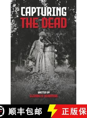 【3-4周达】Capturing the Dead [9798992564815]