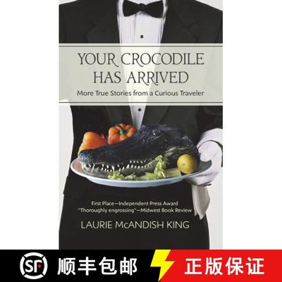 【3-4周达】Your Crocodile has Arrived: More true stories from a curious traveler [9780998661513]