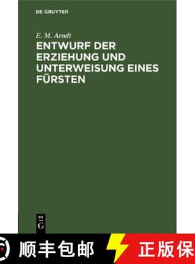预订 Entwurf der Erziehung und Unterweisung eines Fürsten [9783111102108]