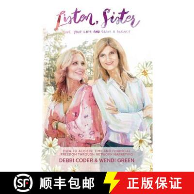 预订 Listen, Sister: Live Your Life and Leave a Legacy: How to Achieve Time and Financial Freedom thr... [9780984908288]