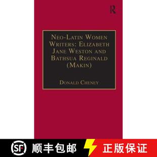 【3-4周达】Neo-Latin Women Writers: Elizabeth Jane Weston and Bathsua Reginald (Makin): Printed Writi... [9781840142204]