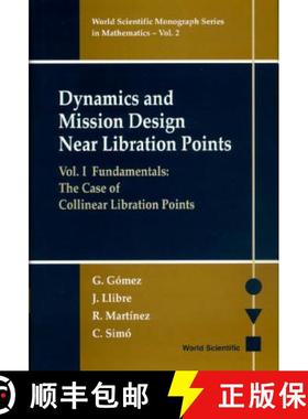 【3-4周达】Dynamics and Mission Design Near Libration Points - Vol I: Fundamentals: The Case of Colli... [9789810242855]