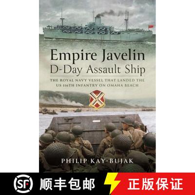 【3-4周达】精装 Empire Javelin, D-Day Assault Ship: The Royal Navy Vessel That Landed the Us 116th In... [9781399035811]
