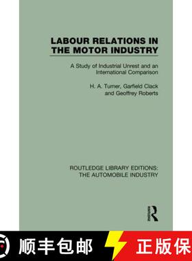 【3-4周达】Labour Relations in the Motor Industry: A Study of Industrial Unrest and an International ... [9781138060807]