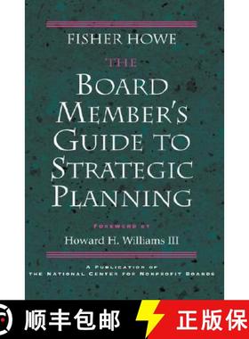 【3-4周达】The Board Member'S Guide To Strategic Planning: A Practical Approach To Strengthening Nonp... [9780787908256]